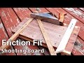 A Friction Fit Shooting Board - Made from recycled material - A Woodworking Project A Friction Fit Shooting Board - Made from recycled material - A Woodworking Project