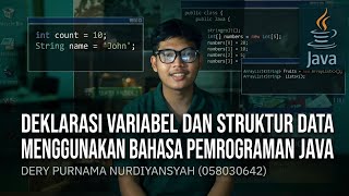 TUGAS 1 STRUKTUR DATA - DEKLARASI VARIABEL DAN STRUKTUR DATA MENGGUNAKAN BAHASA PEMROGRAMAN JAVA
