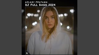 Download Lagu DJ Full Bass 2024 MP3