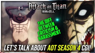 Let's Talk About Attack On Titan Season 4 CGI | The Difference Between Criticism And Harassment