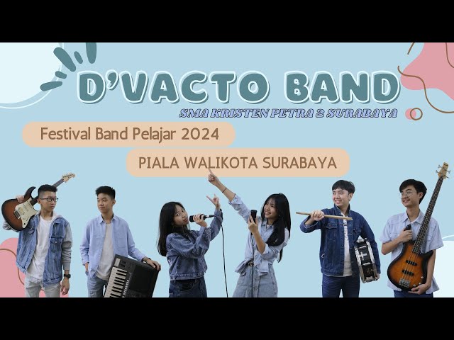 Festival Band Pelajar Surabaya 2024_ D'Vacto Band _SMAK Petra 2 class=