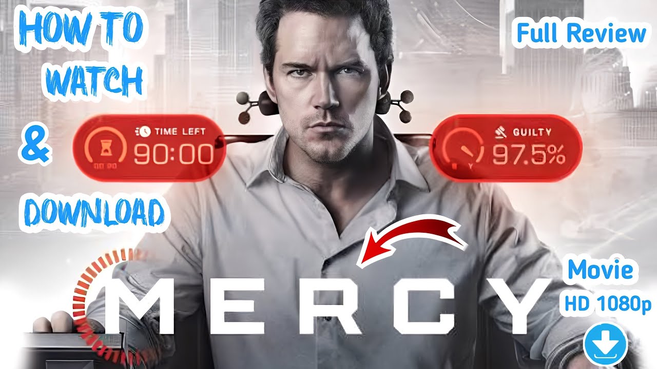 Mercy Movie Full Review | How To Watch Mercy Movie HD 1080p | Mercy Movie Download Guide