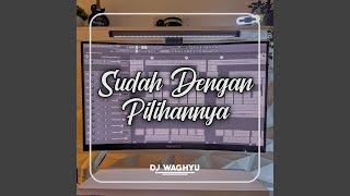 Sudah Dengan Pilihannya