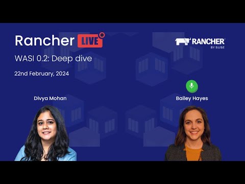 Rancher Live: Wasi 0.2 - Deep Dive