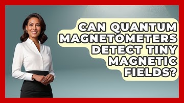 Can Quantum Magnetometers Detect Tiny Magnetic Fields? - Quantum Tech Explained