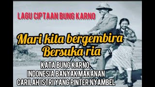L4gu Ciptaan Bung Karno Mari Kita B3rgembira Bersuka Ria Siapa Bilang R4kyat Kita L4p4r