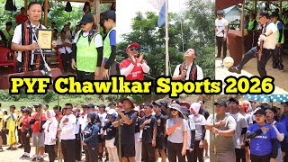 Pyf Chawlkar Sports 2026 [ Chief Guest: Pu R.lalrochan Inbuon [ 6th July 26 ]
