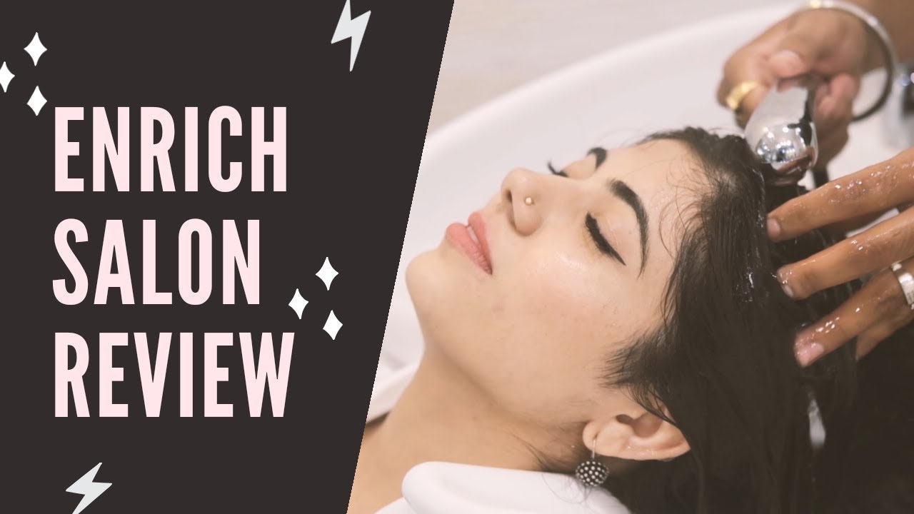 Enrich salon Review/enrich salon eva mall/Kerastase Hair scalp rituals