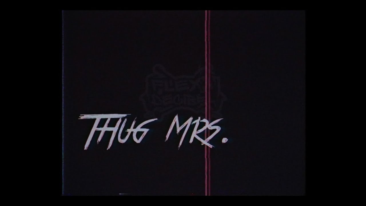Watch Thug Mrs (Official Video) on YouTube Watch Thug Mrs (Official Video) on YouTube
