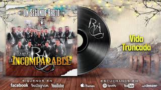 Vida Truncada - La Incomparable Banda R A