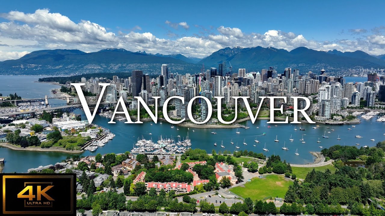 Vancouver 4K - Canada | Scenic Views | Relaxing Music