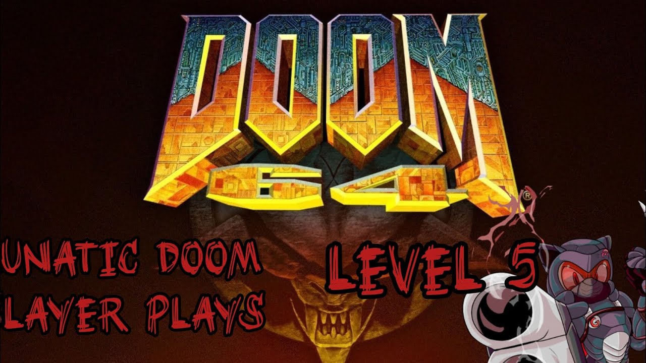 BIG BOSS !!! Lunatic Doom Slayer Plays DOOM 64 Level 5