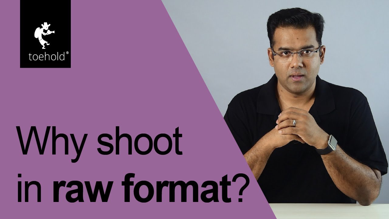 Why Should You Shoot Images In Raw File Format YouTube