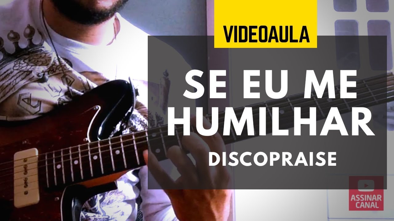 Se eu me humilhar - Discopraise (video aula)
