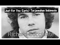 JUST FOR YOU LYRIC RICHARD COCCIANTE TERJEMAHAN INDONESIA 