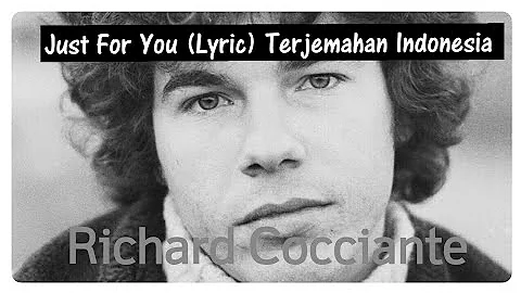 JUST FOR YOU (LYRIC) RICHARD COCCIANTE TERJEMAHAN ...