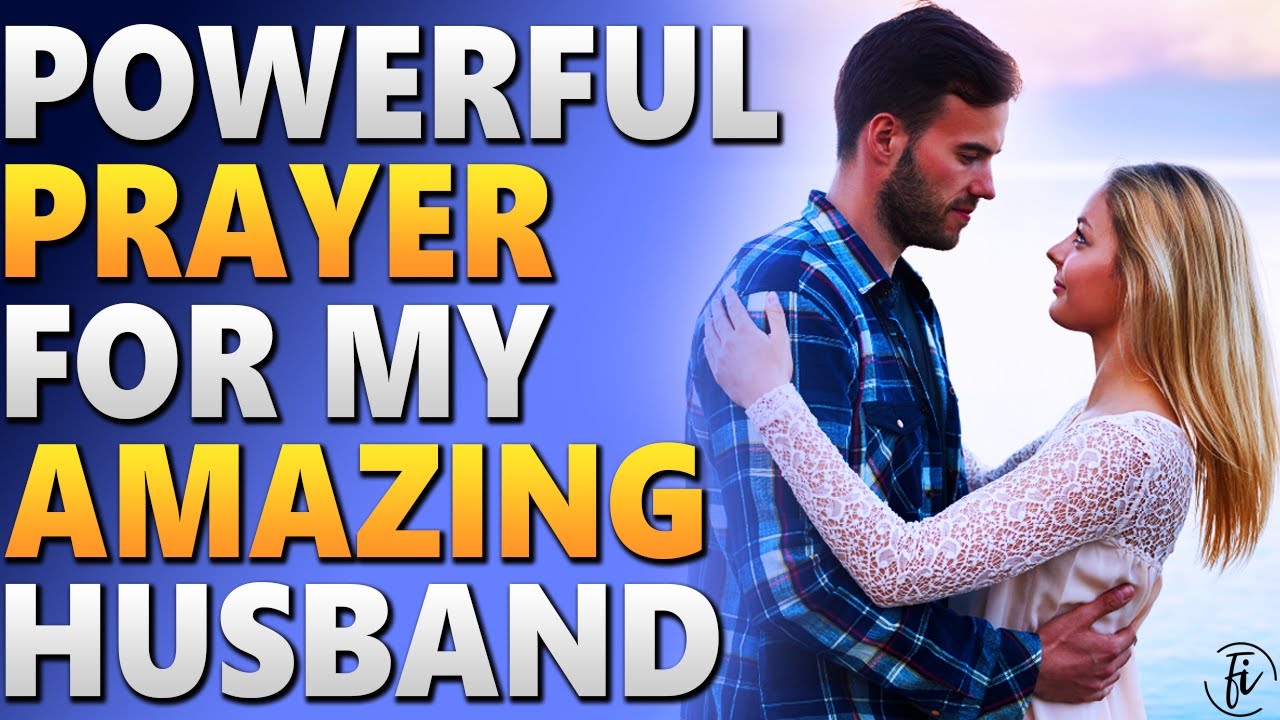 Prayer For My Husband | Powerful Prayer For Husbands | Daily Prayers For My Husband