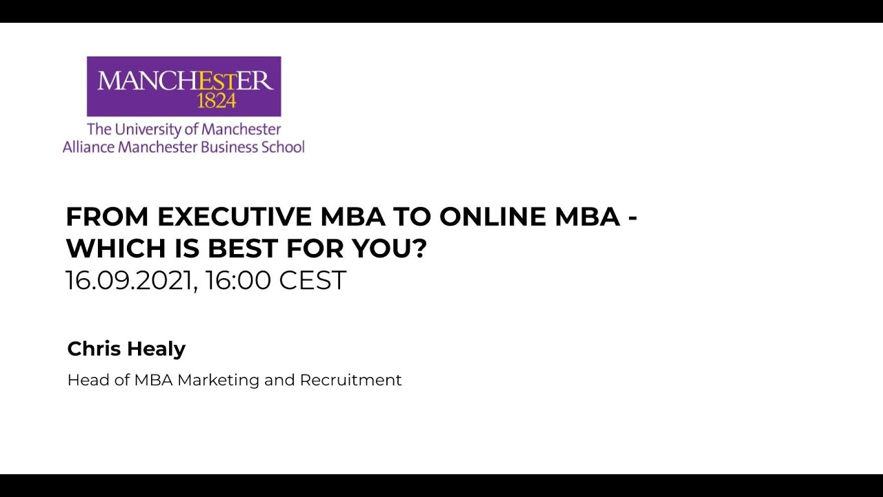 From Executive MBA to Online MBA - Which Is Best for You? by Alliance Manchester