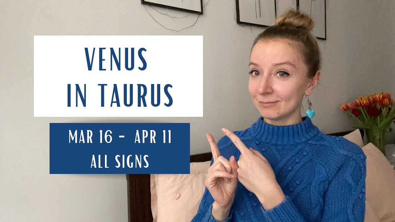 Romantic Drama as Venus enters Taurus - March 16th 2023 - Horoscopes