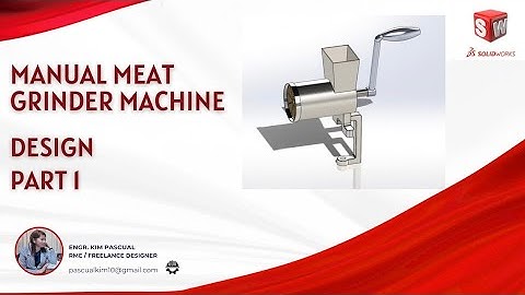MANUAL MEAT GRINDER MACHINE (PART 1) USING SOLIDWORKS 2025