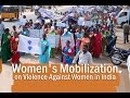 Women's Mobilization on Violence Against Women in India