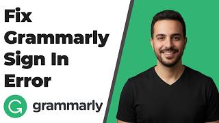 Fix Grammarly Sign In Error (Quick Troubleshooting Guide)