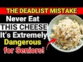 STOP Eating These 4 Cheeses NOW! Seniors: Eat THESE 4 Daily for Unbreakable Bones