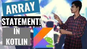 kotlin Tutorial for Android developers | How to implement Array