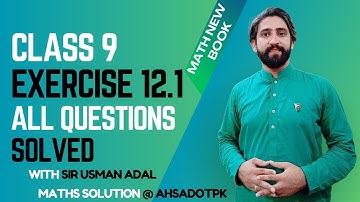 Exercise 12.1 Full Solution || Chapter 12 Class 9 Maths || New Book PCTB 2025