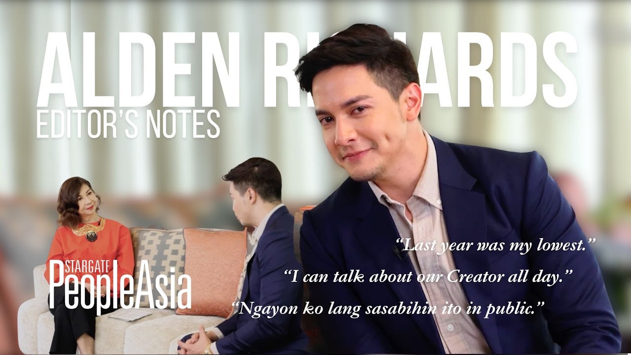 ALDEN RICHARDS' PAINS & PASSIONS | Editor's Notes