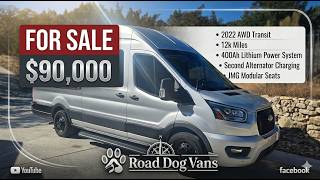 OPPORTUNITY! 2022 Transit 148ext AWD For Sale -$90,000.  RoadDogVans Build - 12k miles.