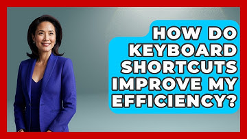 How Do Keyboard Shortcuts Improve My Efficiency? - The Hardware Hub