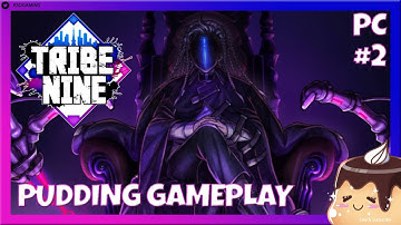 Tribe Nine | Pudding Gameplay #2 | Story Walkthrough Part 2 [Closed BETA TEST]