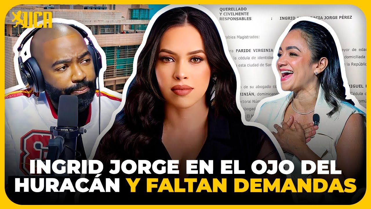 INGRID JORGE EN EL OJO DEL HURACÁN Y TODAVÍA FALTAN DEMANDAS