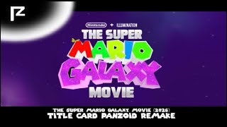 The Super Mario Galaxy Movie 2026 Panzoid Title Card Remake