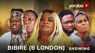 Bibire (B London) - Yoruba Movie 2025 Drama Funmi Bank-Anthony, Juliet Jatto, Feranmi Oyalowo,Muyiwa