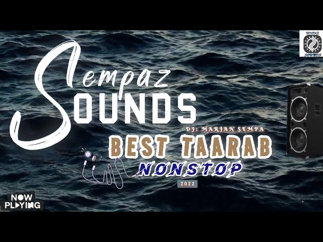 Taarab Nonstop - DJ MARJAN SEMPA. 2022 class=