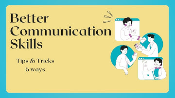 Mastering Better Communication Skills: Unlocking the Power of Effective Interaction