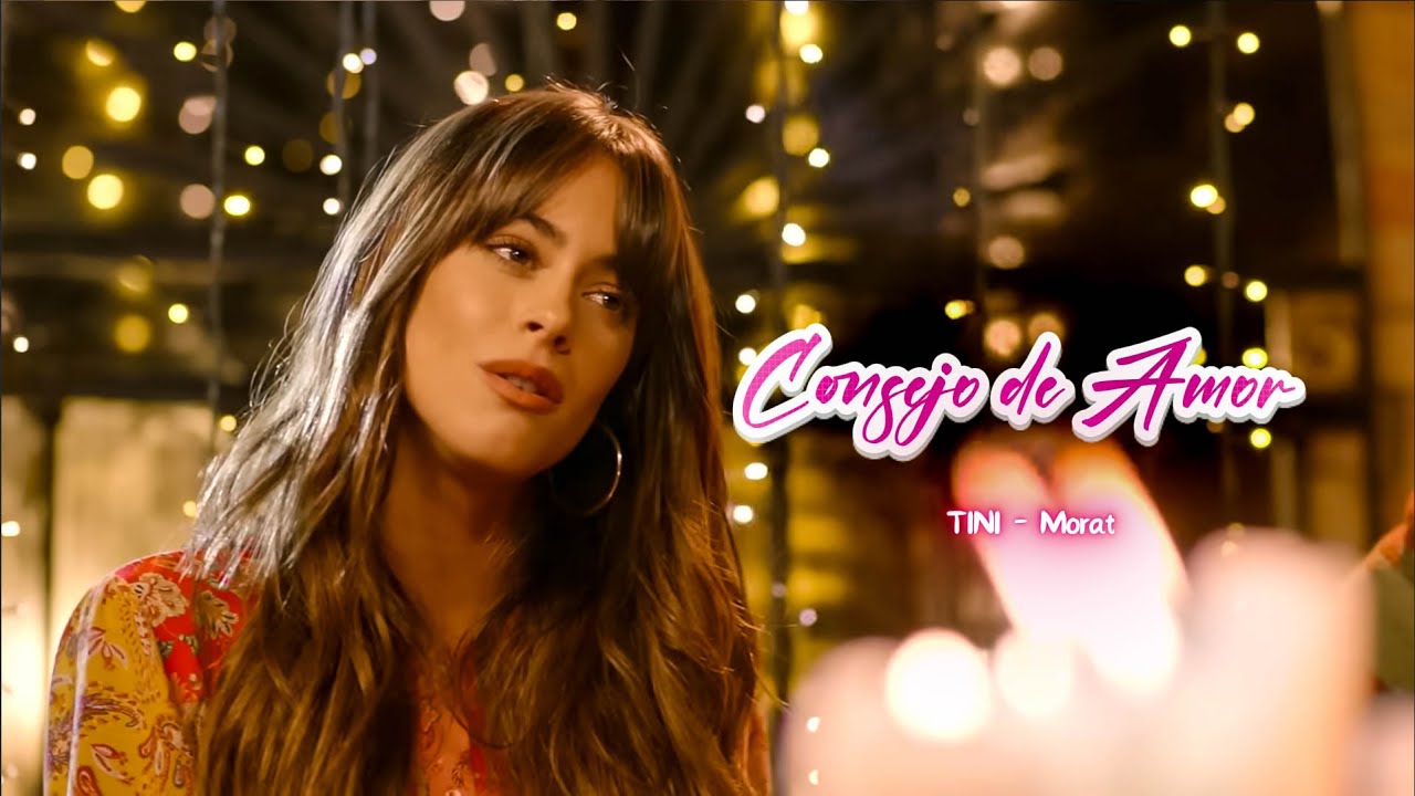 Tini, Morat - Consejo de amor (Letra)