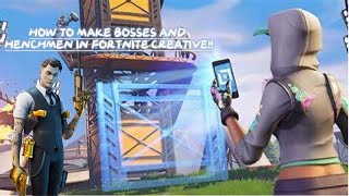 How to make bosses and henchmen in fortnite creative mode!!