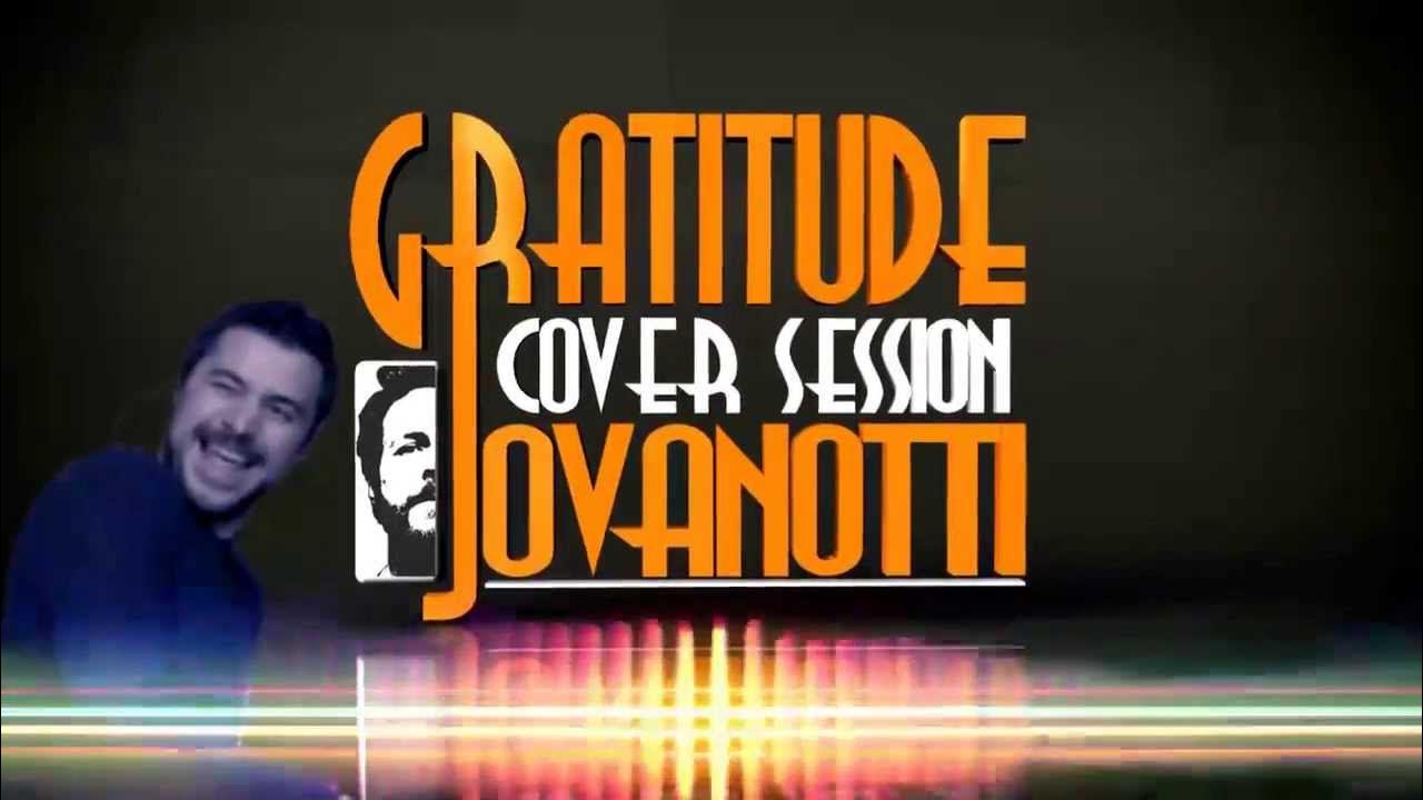 Tutto l'amore che ho by Gratitude Cover Session Jovanotti YouTube
