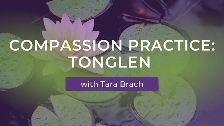 Compassion Practice: Tonglen, with Tara Brach