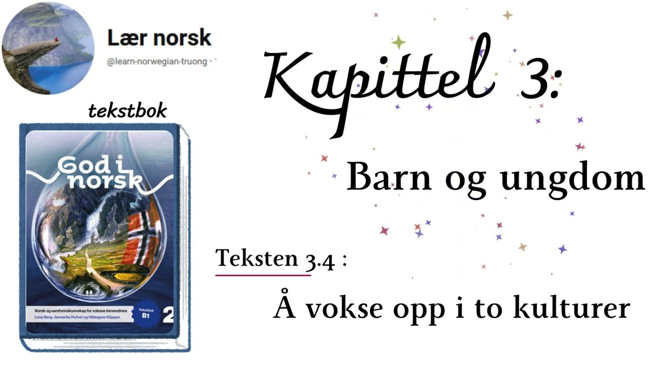 God i norsk 2/B1: 3.4 _ Å vokse opp i to kulturer