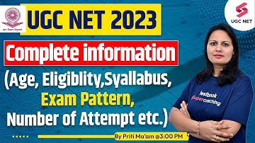 UGC NET 2023 - Complete Information (Age, Eligibility, Syllabus, Exam Pattern etc) | Priti Ma