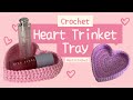 Crochet Heart Trinket Tray Very Easy Beginner Tutorial 