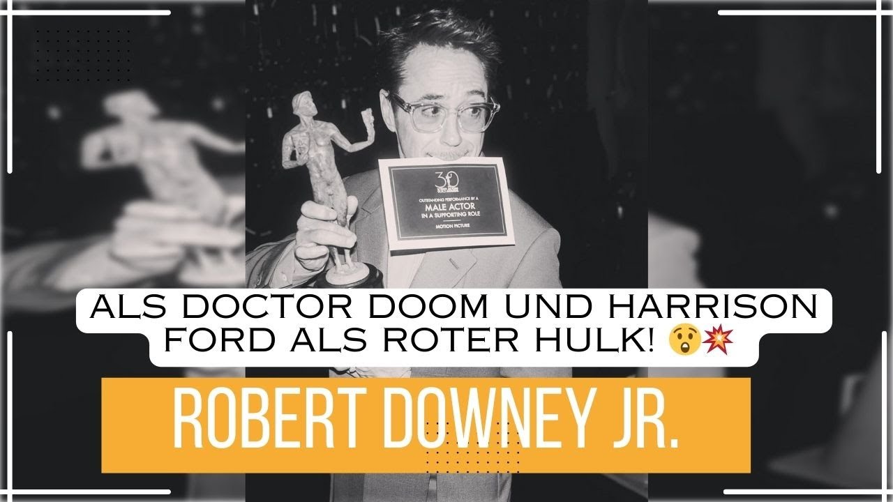 Robert Downey Jr. als Doctor Doom und Harrison Ford als Roter Hulk! 😲💥 ...