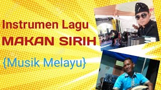 Instrumen Lagu MAKAN SIRIH | Musik Melayu