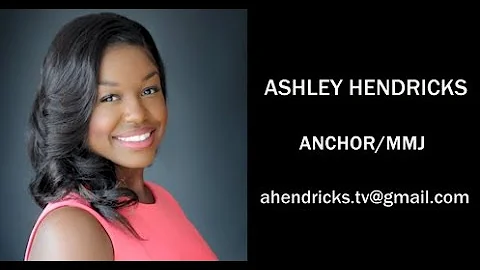 Ashley Hendricks Anchor / Reporter Reel
