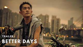 Better Days (2019) |  Trailer