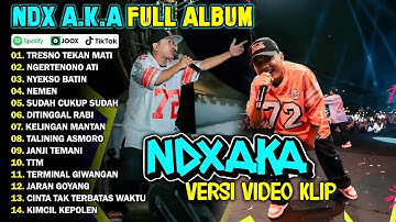 NDX AKA Full Album Terbaru 2025 – Tresno Tekan Mati, Ngertenono Ati, Lagu NDX Paling Viral Tahun Ini